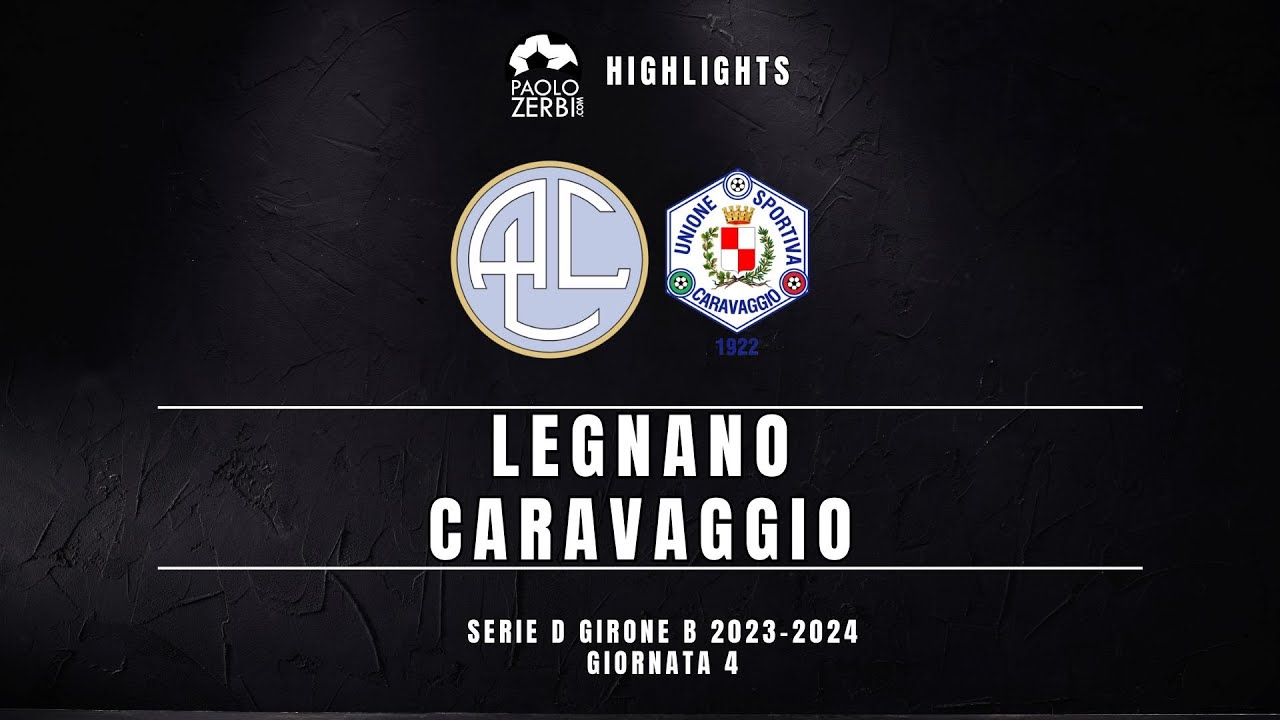 [HIGHLIGHTS] Serie D Gir. B 23/24 - Legnano - Caravaggio