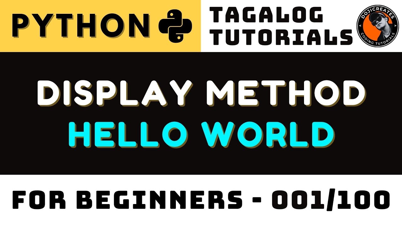 Display Method 'Hello World' Python Lesson 01 | Tagalog Coding Tutorials