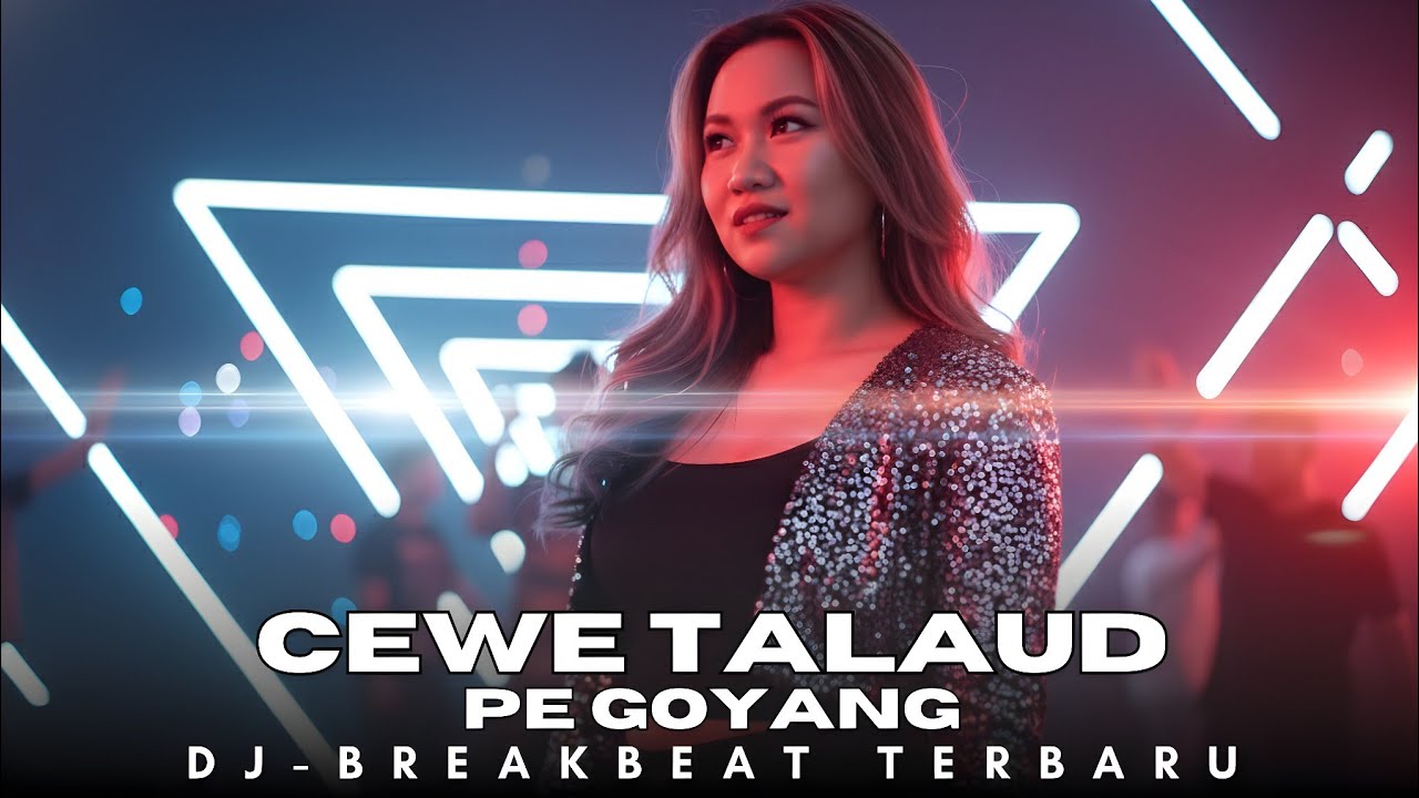 DJ _CEWE TALAUD PE GOYANG_ BREAKBEAT DISCO TANAH TERBARU_ PARTY SENTAK_ FULL BASS