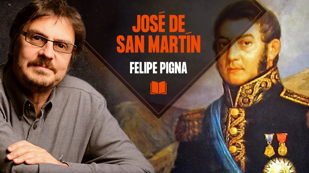 Felipe Pigna: Jos&eacute; de San Mart&iacute;n | Los Libros de la Buena Memoria