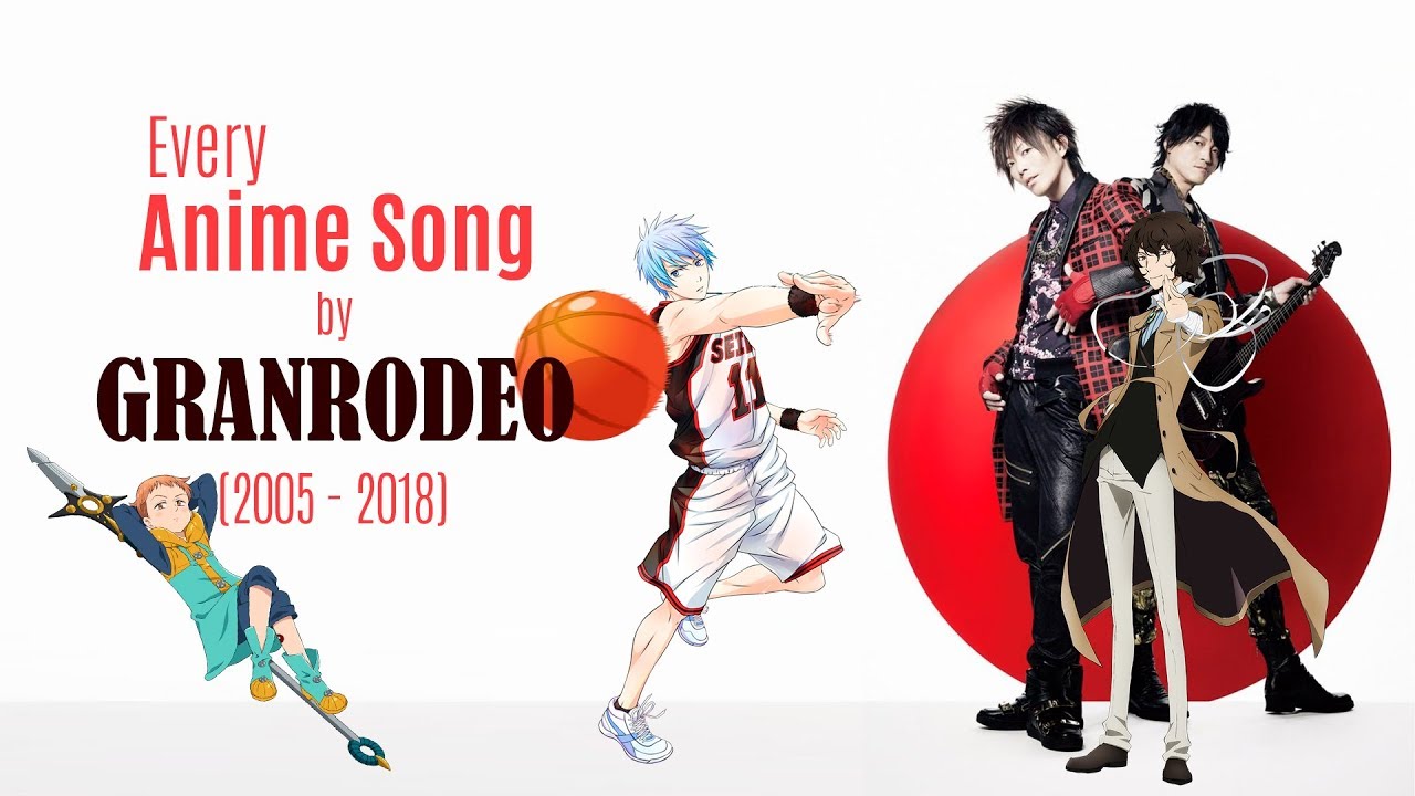 Every Anime Song by GRANRODEO (2005-2018)
