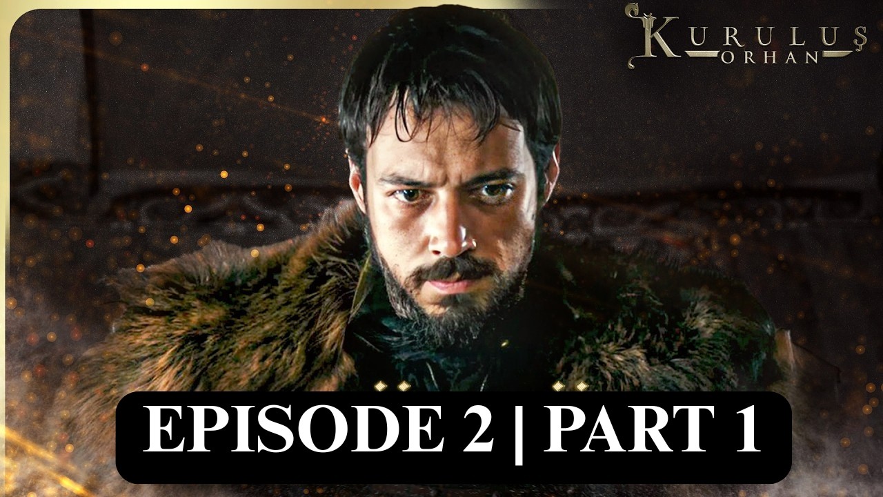 Kurlus Orhan Episode 2 | Part 1 | Full Explained In Urdu/Hindi
