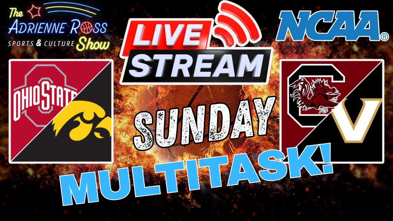 Ohio State vs. IOWA Overlaps with VANDERBILT vs. South Carolina Women's Basketball