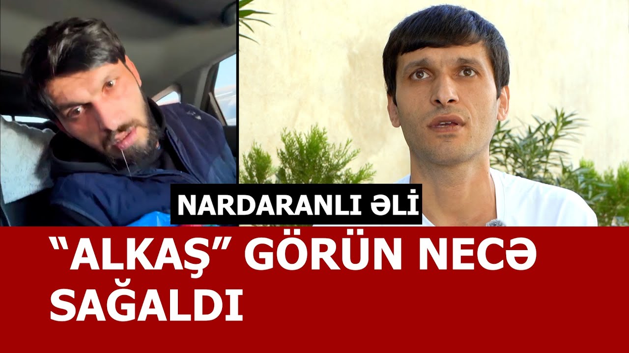 Günə 11 ədəd spirt içən (alkaş) NARDARANLI ƏLİ görün necə dəyişdi