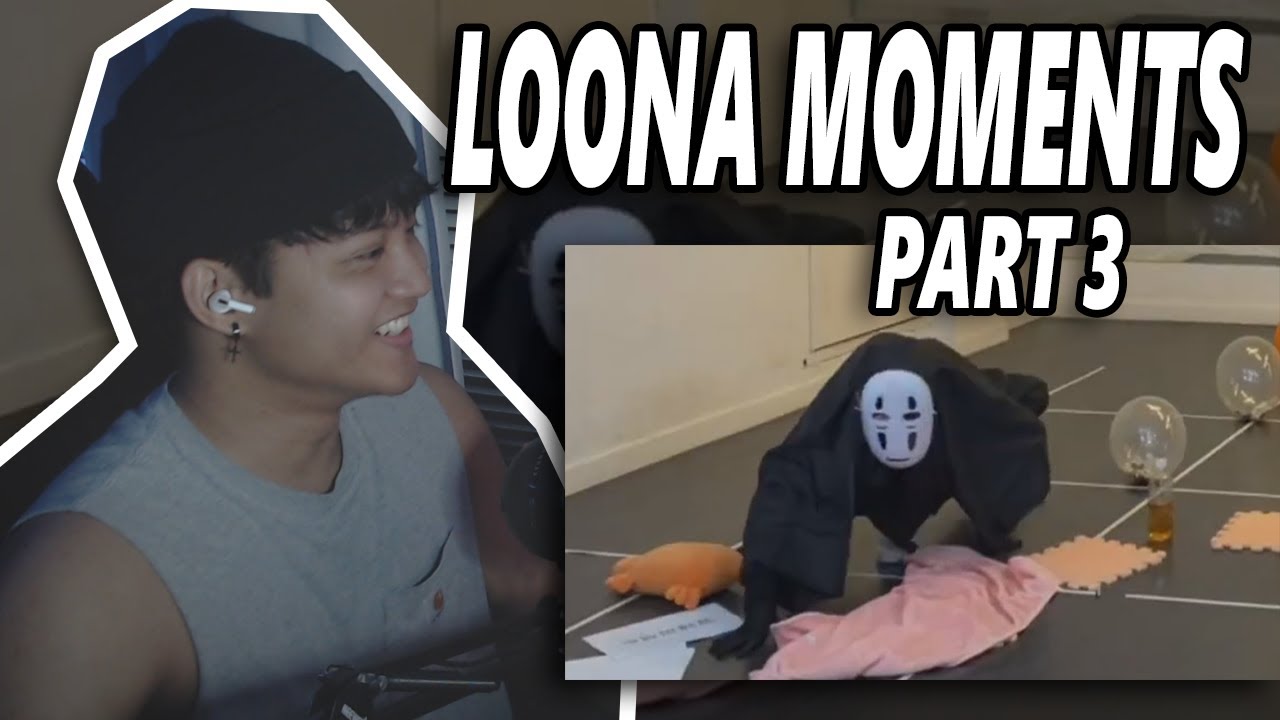 Loona Moments I Think About A Lot Part 3 | REACTION