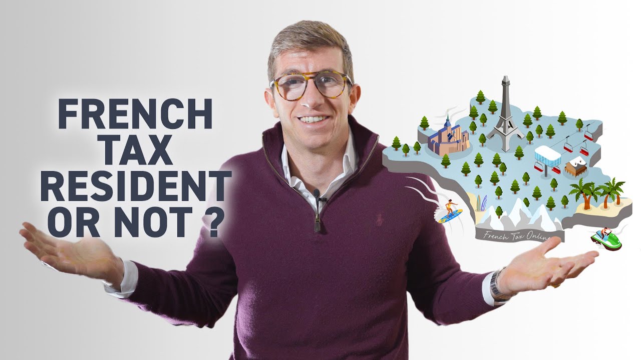 Unlocking French Tax Residency : What You Need to Know! 🗝️🇫🇷