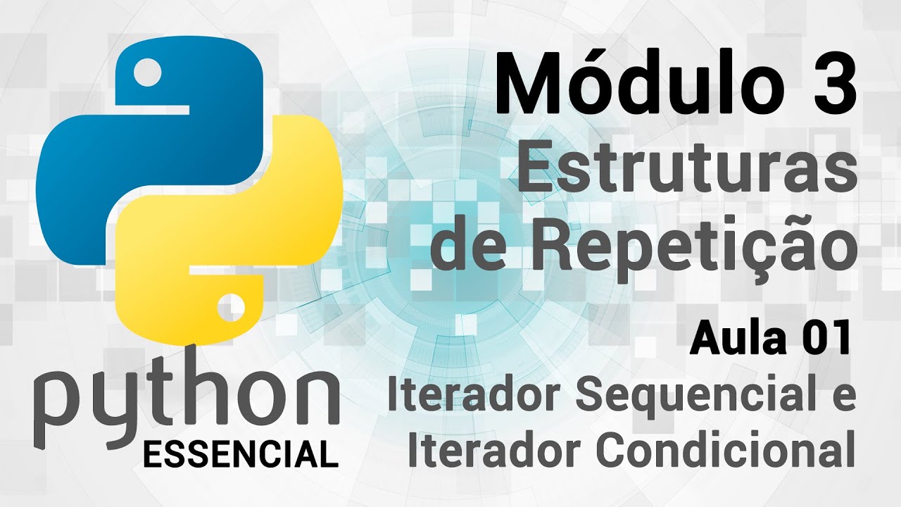 Python Essencial :: Estruturas de Repetição Sequencial e Condicional