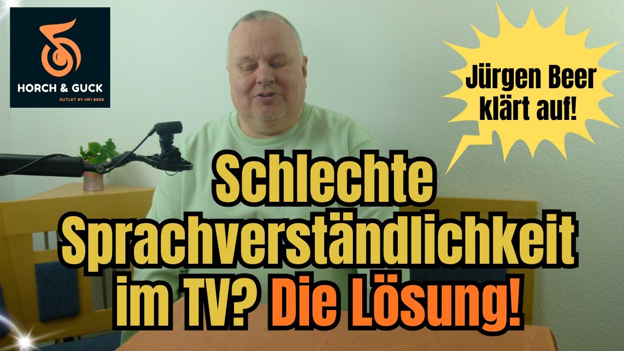 Schlechte Sprachverst&auml;ndlichkeit der Stimmen im TV &ndash; was kannst Du tun? J&uuml;rgen Beer kl&auml;rt auf!