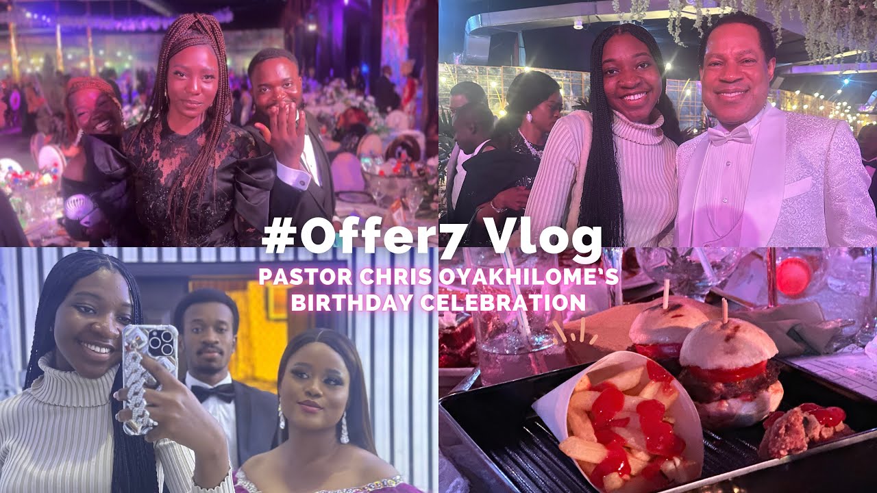 #offer7celebration 2022 vlog: Pastor Chris Oyakhilome’s Birthday Dinner & I took pictures with him🥰