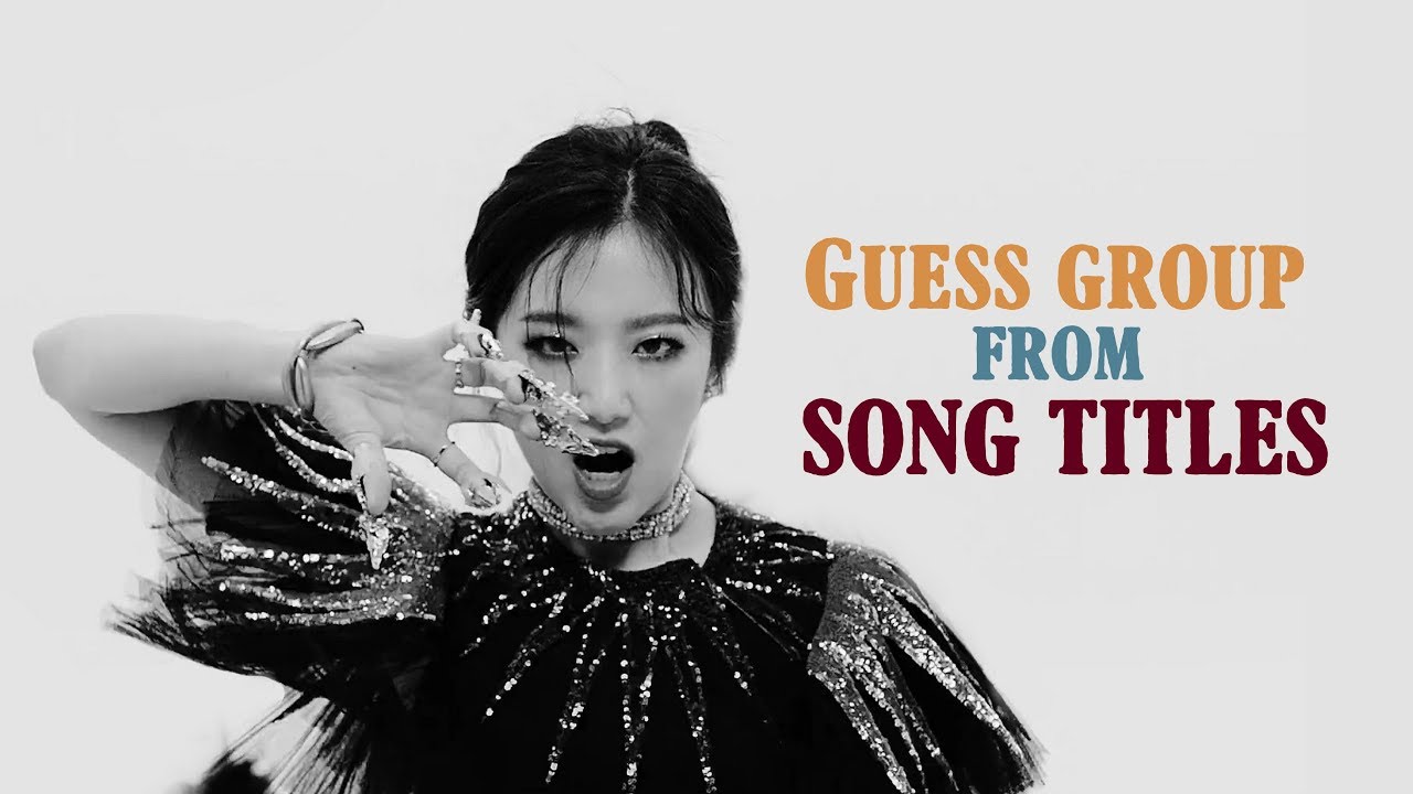 Guess That Kpop ARTIST From Their SONG TITLES #2