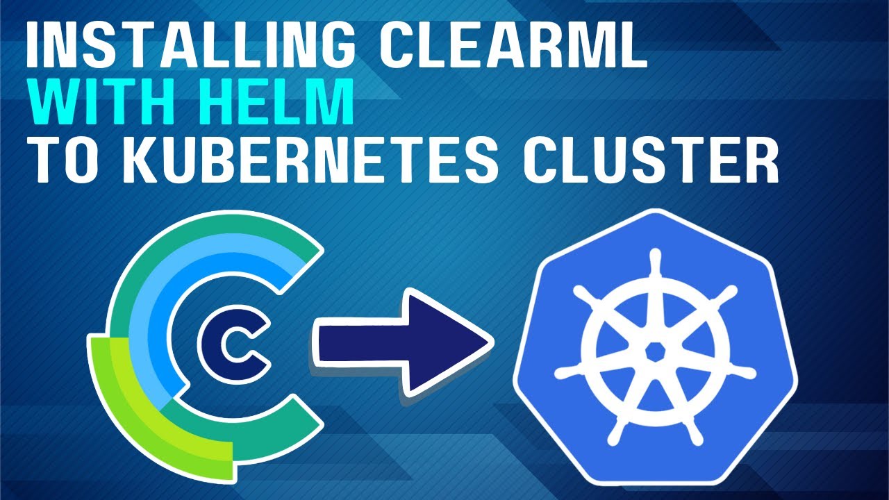 Установка ClearML с помощью Helm в кластер Kubernetes