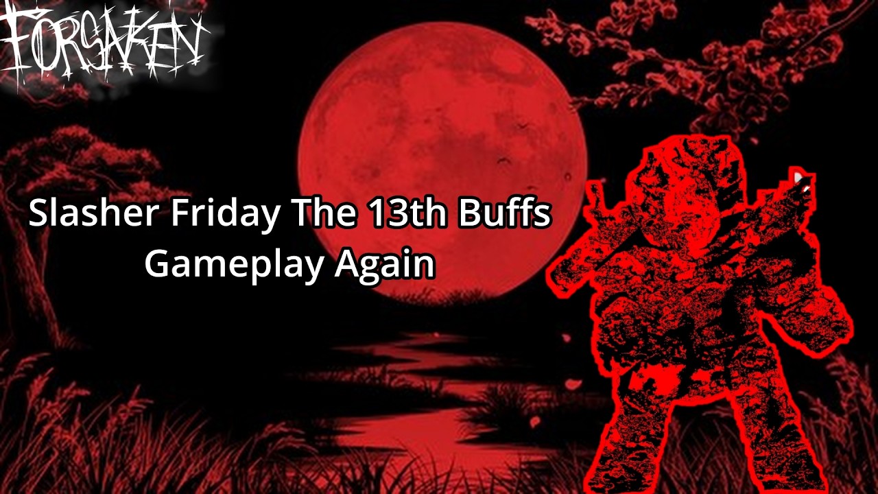 Friday The 13th Slasher Buffs Again Gameplay | Forsaken | Roblox
