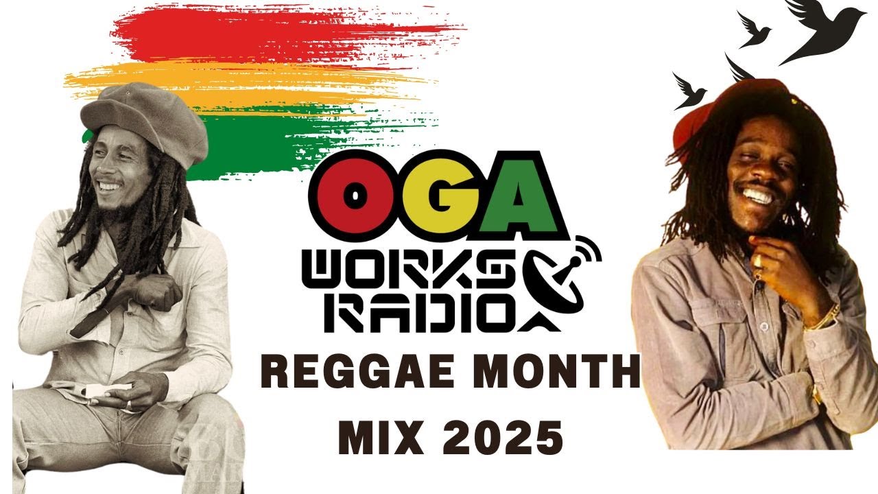 REGGAE MONTH MIX 2025 !! オガラジでBOB MARLEY and DENNIS BROWN 特集！！