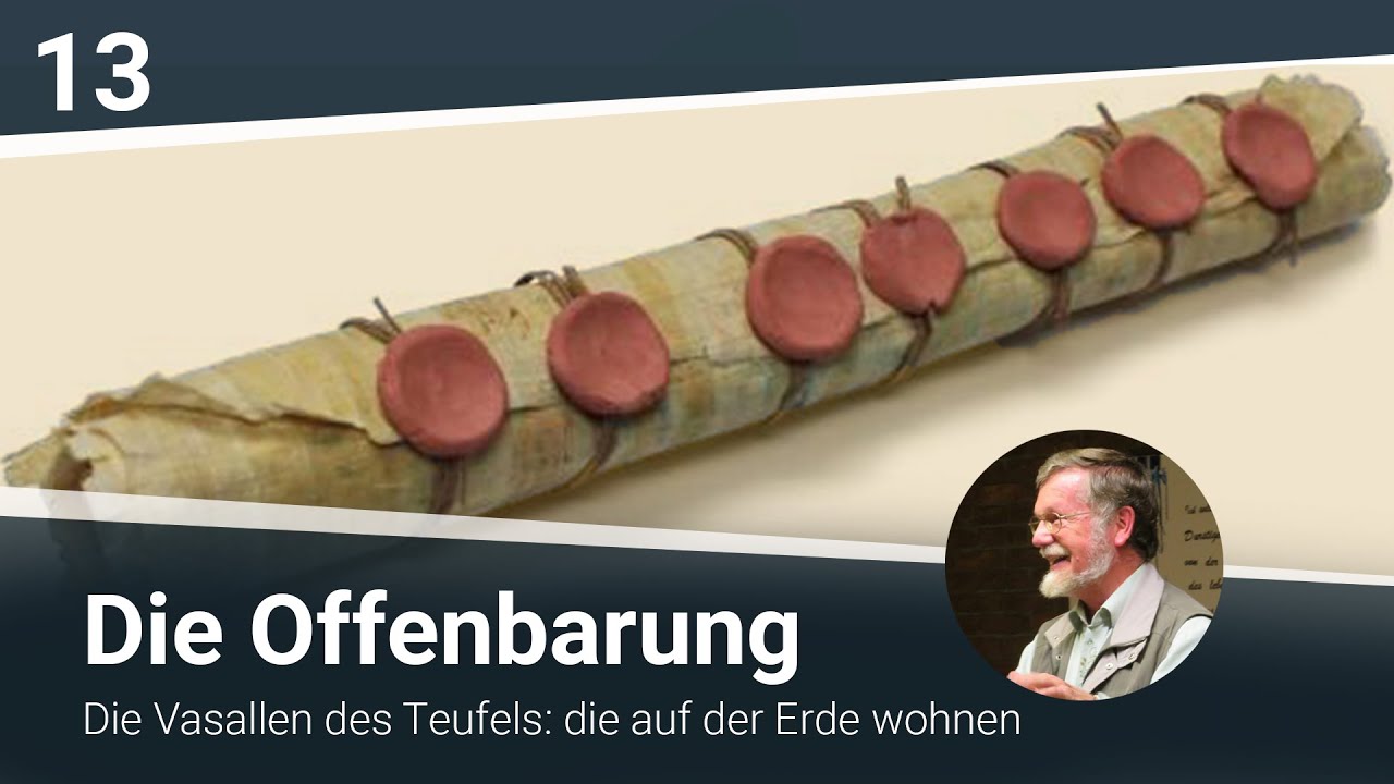 Die Offenbarung (13/16): Die Vasallen des Teufels: die auf der Erde wohnen.