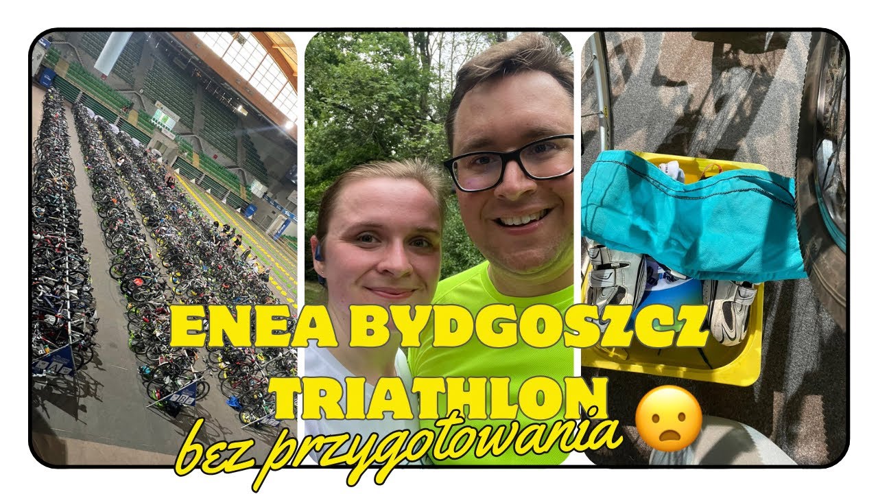 Triathlon bez przygotowania? 😳 // Enea Bydgoszcz Triathlon 2023