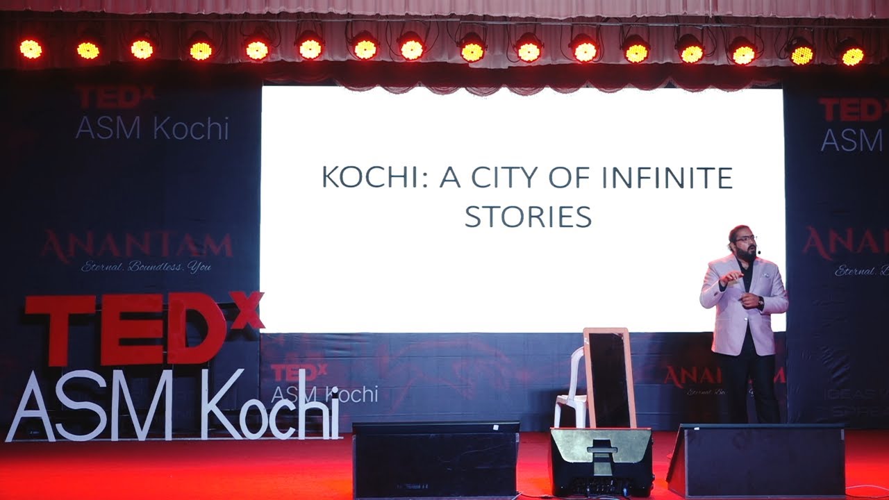 Kochi: A City of Infinite Stories | Johann Kuruvilla | TEDxASM Kochi