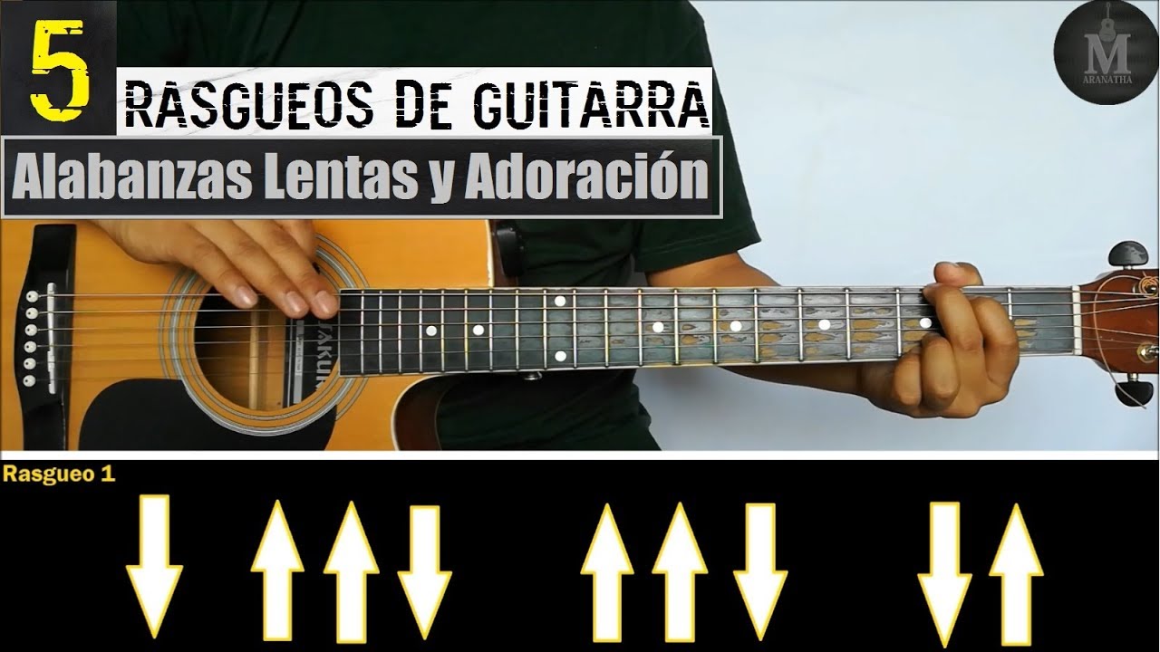 5 Rasgueos de Guitarra Más Usados en Alabanzas Lentas y de Adoración