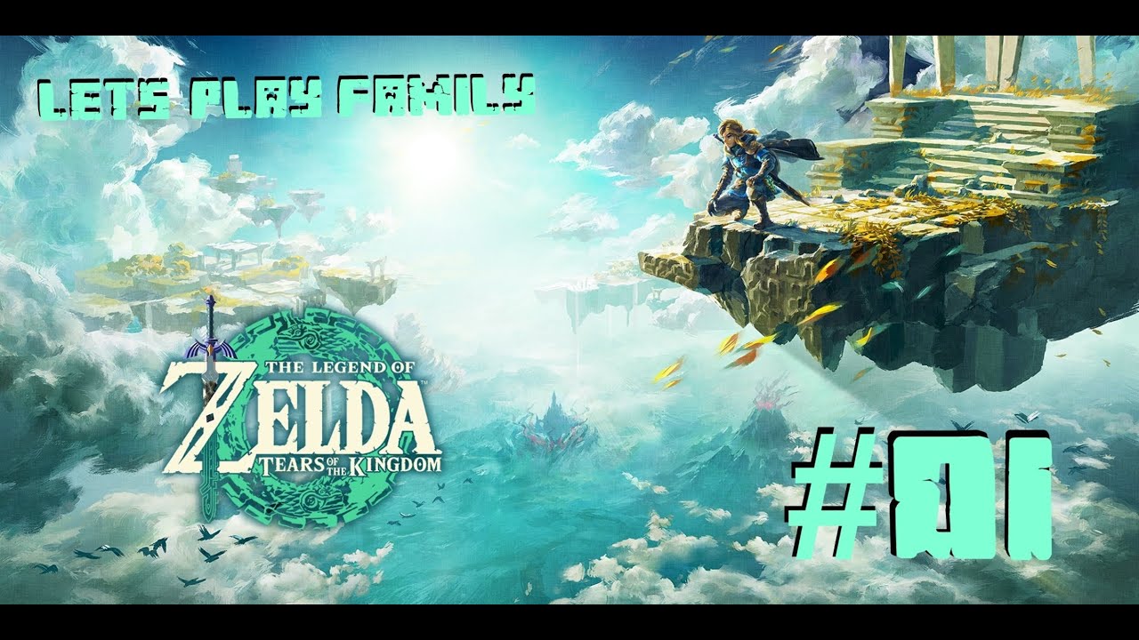 THE LEGEND OF ZELDA TOTK - LUINOVO - LETS PLAY FAMILY -NEW START # 01