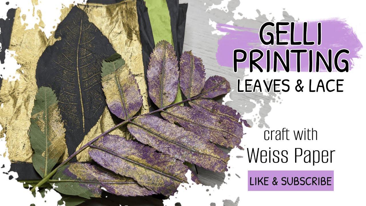 Gelli Plate Printing with Leaves and Lace | Having fun!