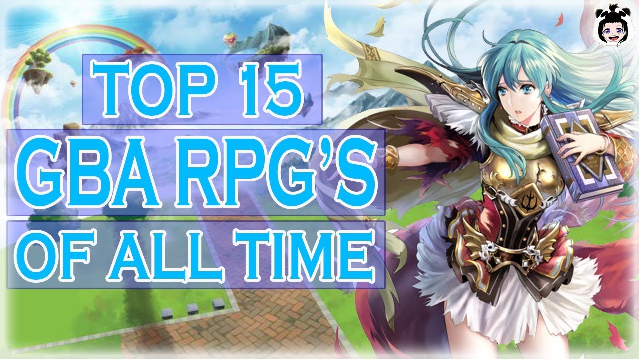 TOP 15 GBA RPG'S OF ALL TIME