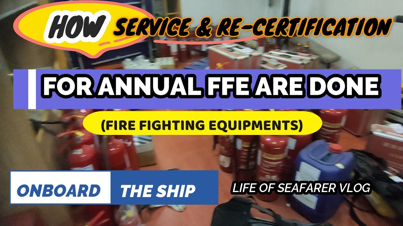 ANNUAL FIRE FIGHTING EQUIPMENTS INSPECTION FOR SHIP - SERVICE & CERTIFICATION