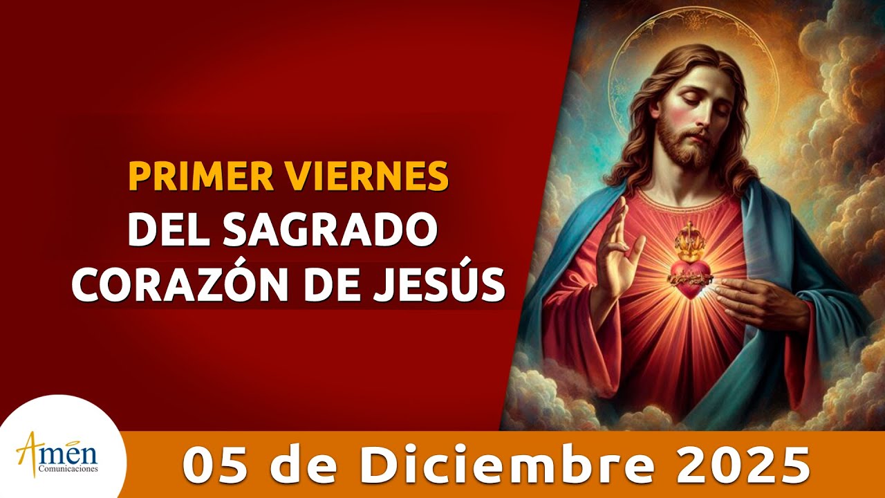 Primer Viernes Sagrado Coraz&oacute;n de Jes&uacute;s l 05 Diciembre 2025 | Padre Carlos Yepes Evangelio