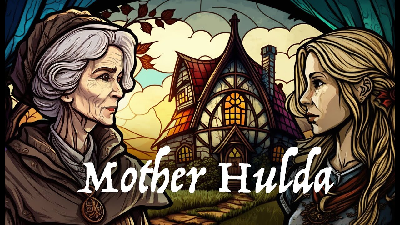 Mother Hulda - Original fairy tale by the Brothers Grimm | Animation