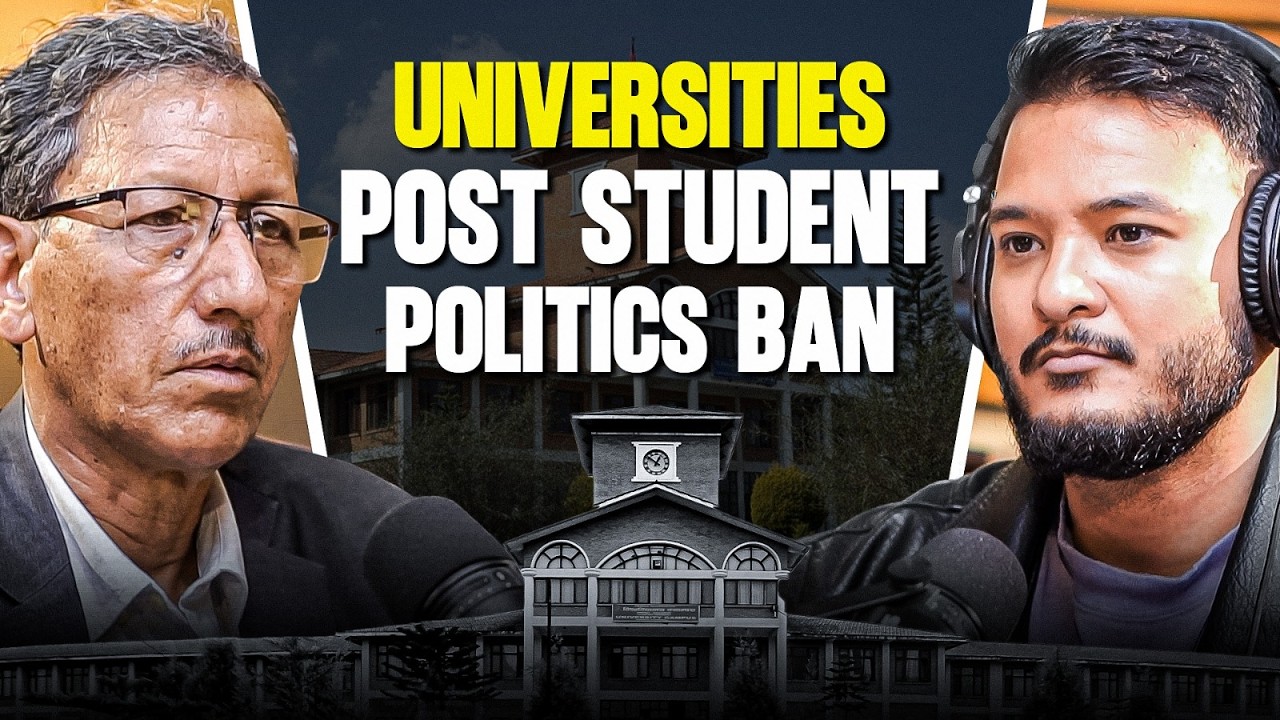 How Universities Function After Student Politics Ban? | Karna Bahadur Thapa | Sushant Pradhan
