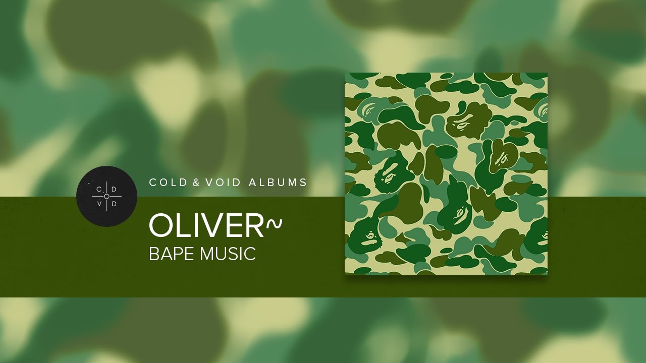 Oliver~ bape music [FULL ALBUM]