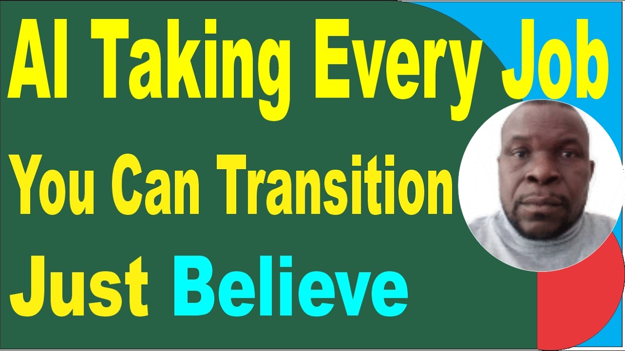 AI Taking Over Every Job: You Can Transition