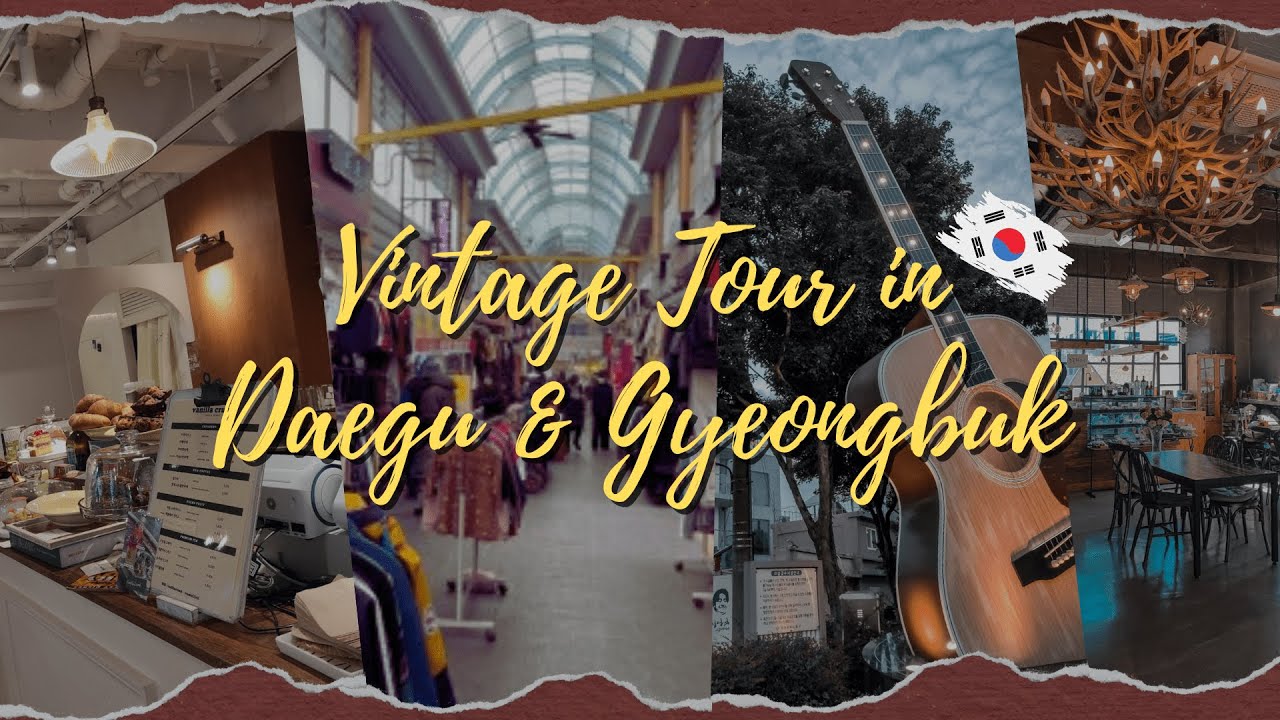 Vintage Tour in Daegu and Gyeongbuk South Korea!