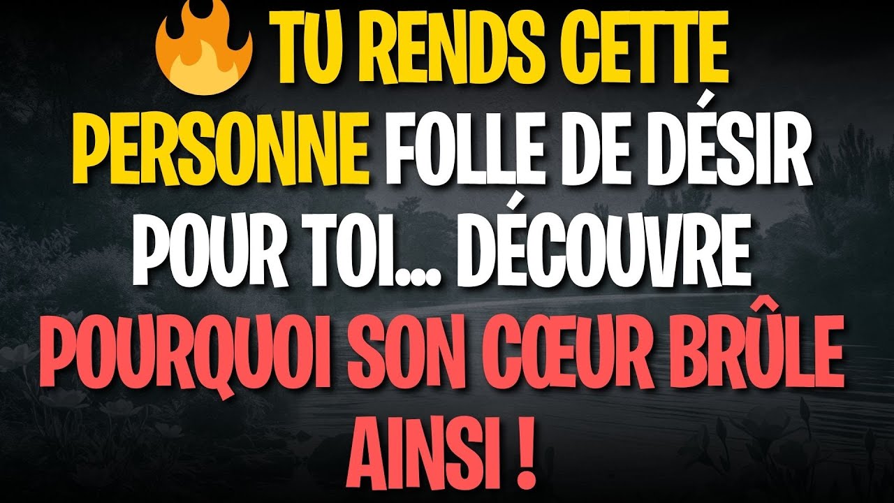 🔥 Tu rends cette personne FOLLE de désir pour toi... Découvre pourquoi son cœur brûle ainsi !