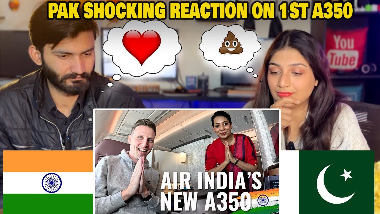 PAKISTANI REACTS ON FOREIGNER VLOG ON AIR INDIA's NEW AIRBUS A350 - A NEW BEGINNING!