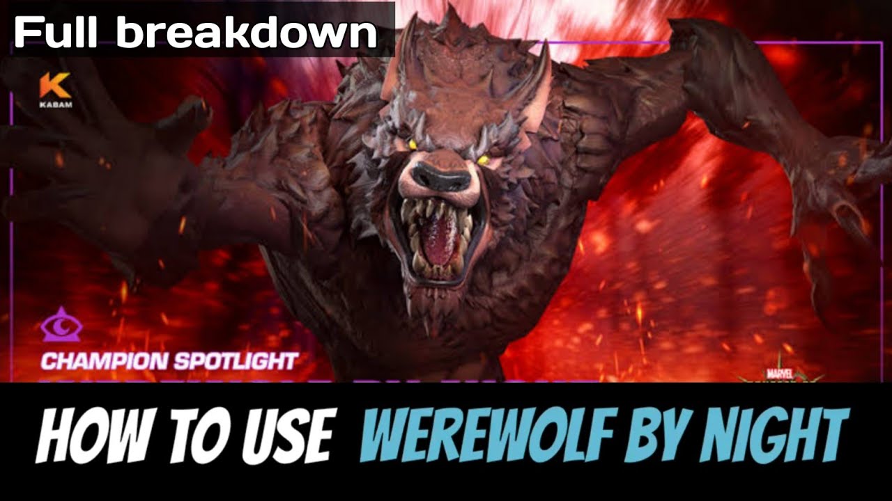 How to use Werewolf by night Effectively |Full breakdown| - Marvel Contest of Champions
