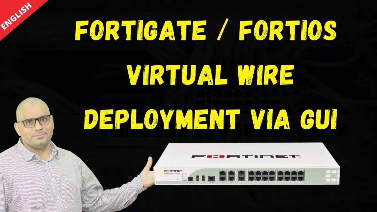 FortiGate / FortiOS  Virtual Wire Deployment via GUI