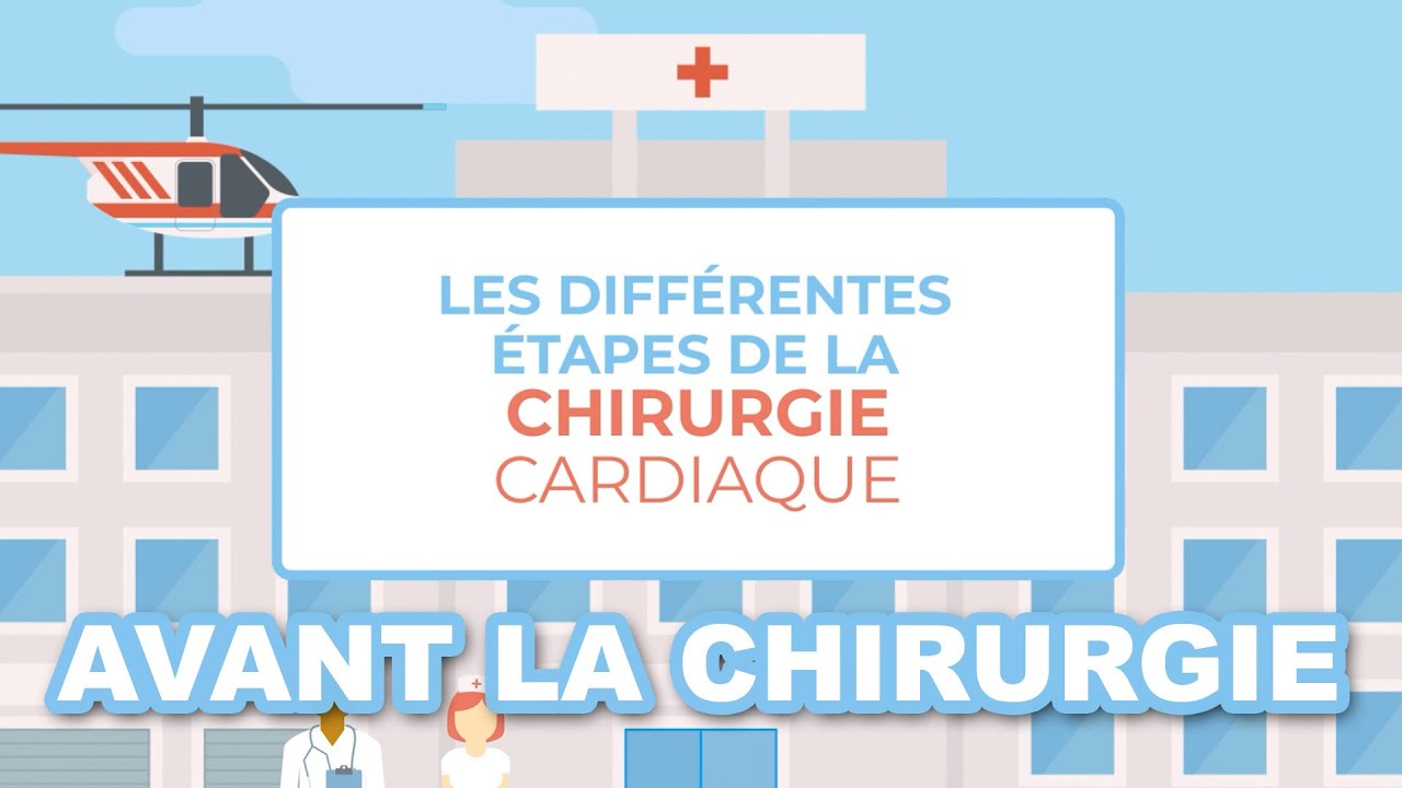AVANT LA CHIRURGIE CARDIAQUE