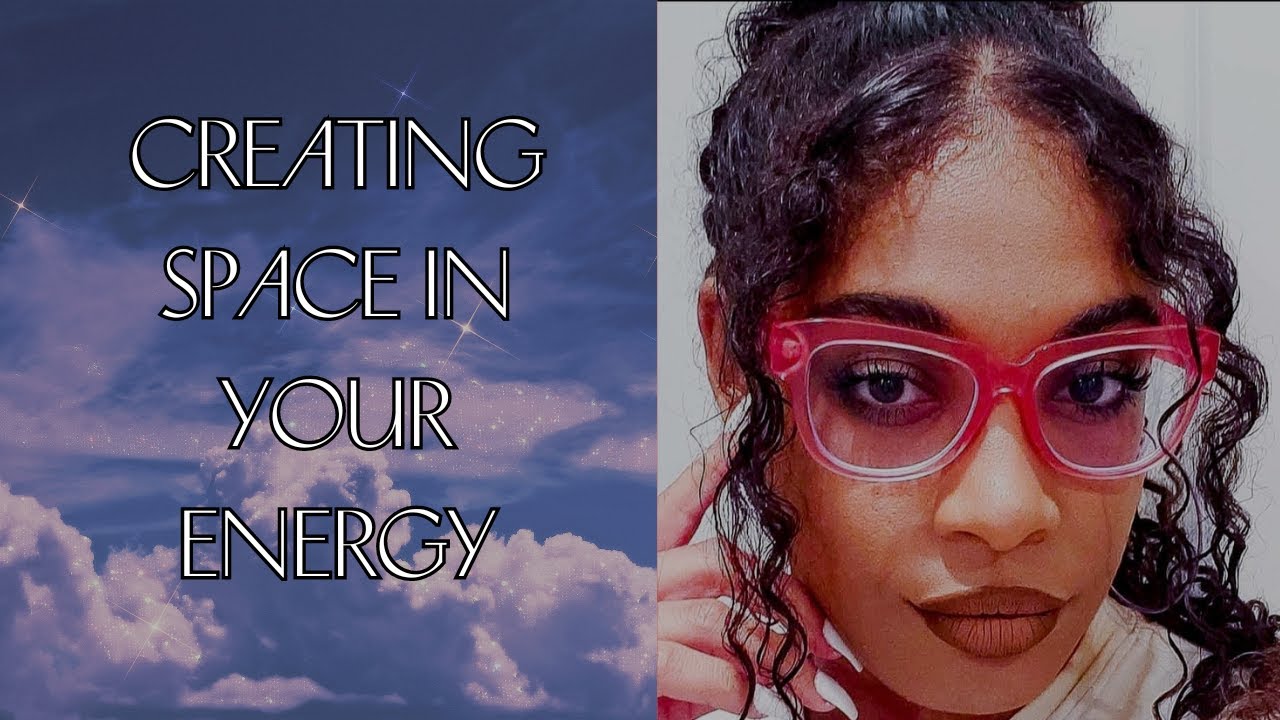 The Art of Creating Space: Your Energy