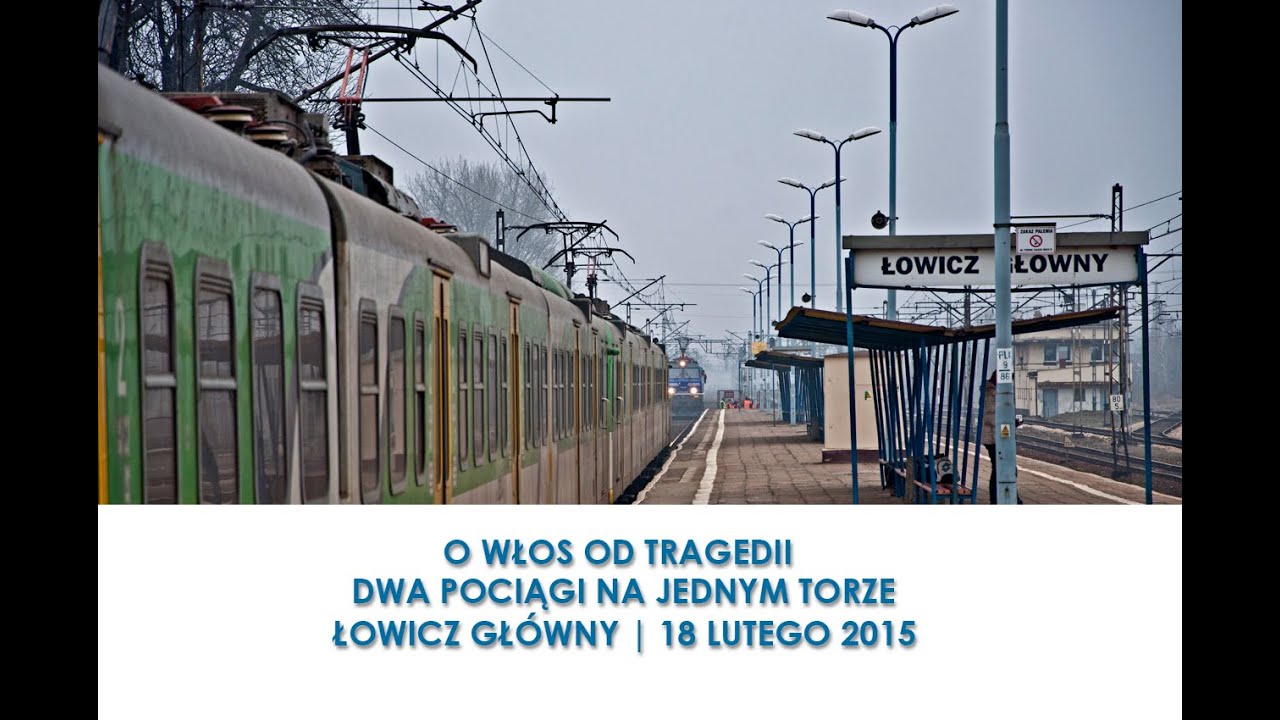 O krok od tragedii | Dwa pociągi na jednym torze | Łowicz 18/02/2015