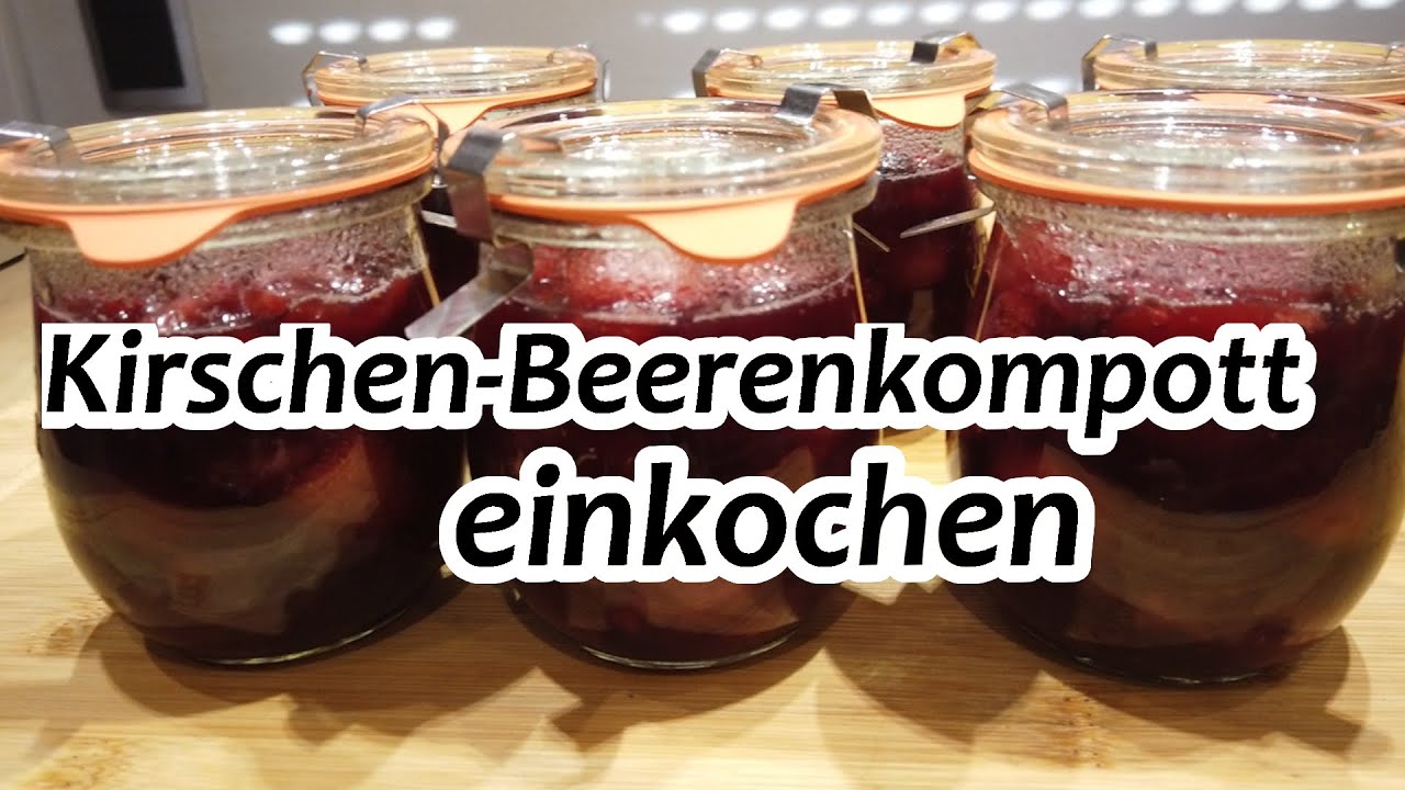 Rote Grütze einkochen | Kirschen einkochen | Beerenkompott einkochen | Obsternte haltbar machen