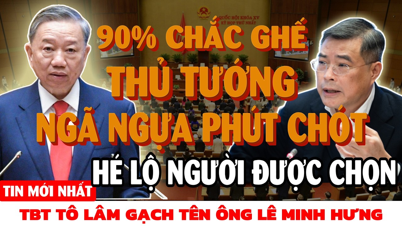 [PODCAST] Vì sao TBT Tô Lâm gạch tên ông Lê Minh Hưng khỏi cuộc đua ghế thủ tướng? Ai sẽ thay thế