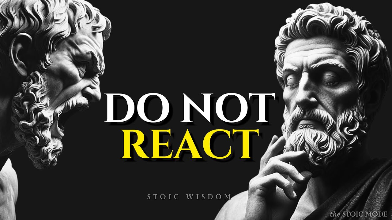 The POWER of NOT Reacting - The Best Reaction is No Reaction | Stoicism