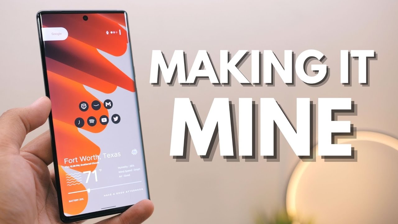 Customizing the Pixel 6 Pro: making it mine