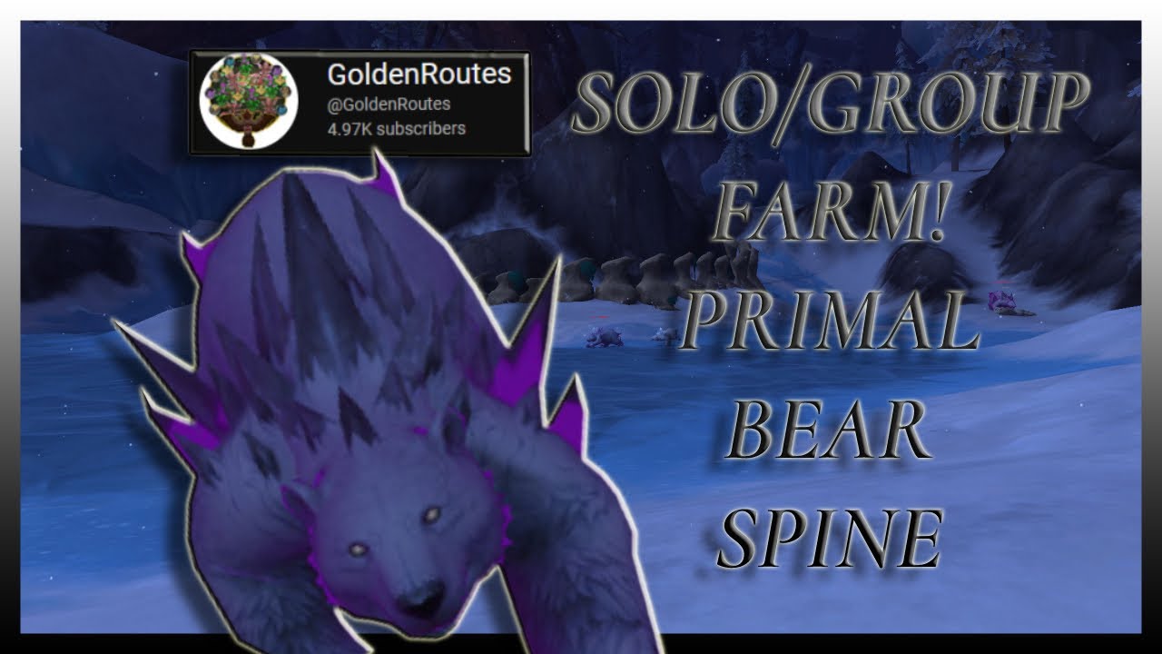 WoW New Farm! Primal Bear Spine Solo/Group Farm - Dragonflight