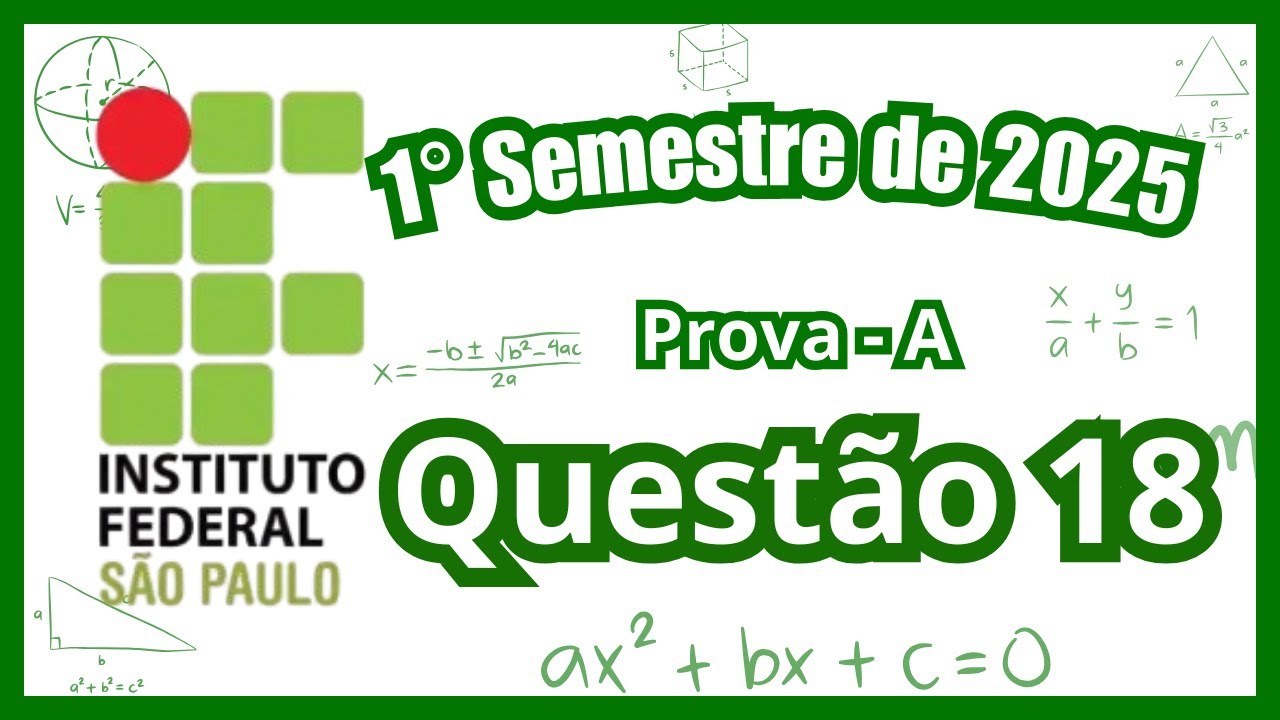 Vestibulinho IFSP 2025 : 1° Semestre de 2025 - Questão 18