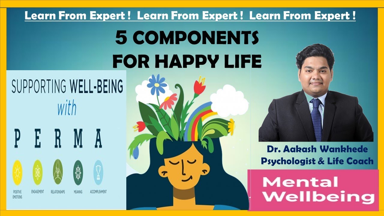 PERMA 5 Component for Happy Life By Dr. Martin Seligman