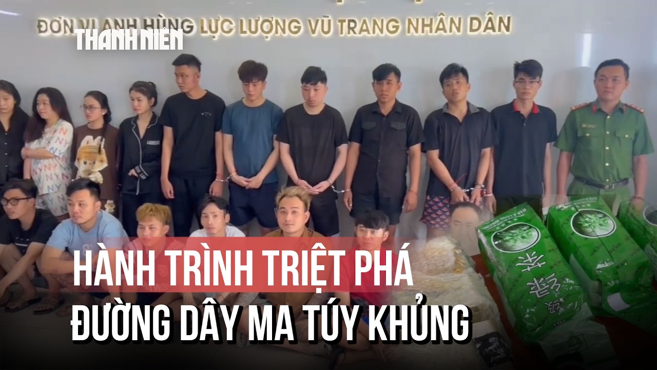 Triệt phá đường dây ma túy xuyên quốc gia, bắt giữ 30 đối tượng
