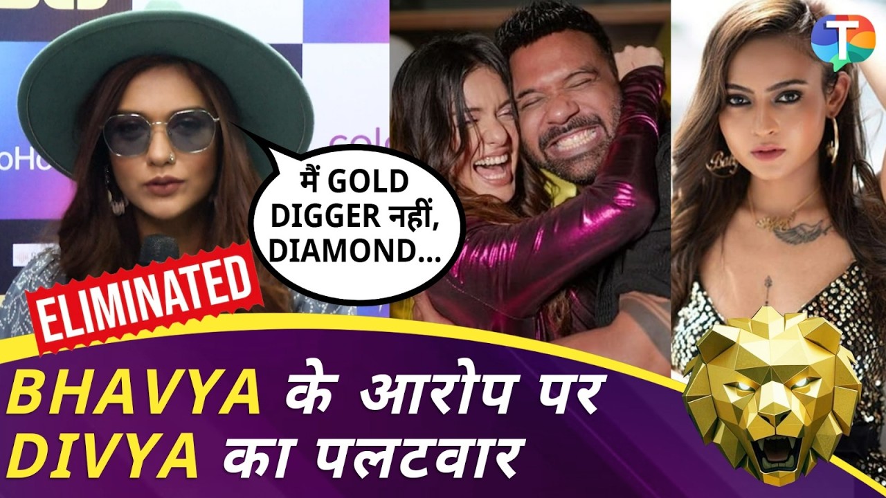 The 50's Divya Agarwal's EVICTION interview | SLAMS Bhavya Singh for her 'God Digger' remark