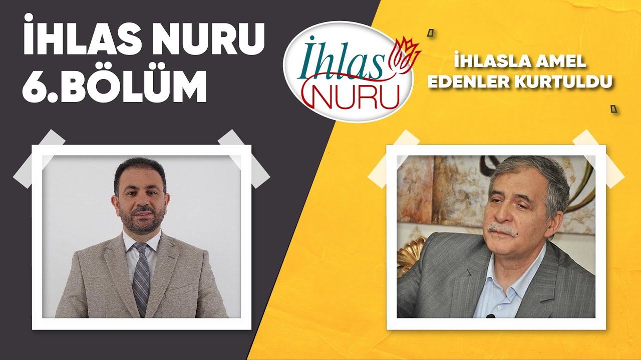 İhlas Nuru | 6. Bölüm | İhlasla Amel Edenler Kurtuldu w/Prof. Dr. Şener Dilek