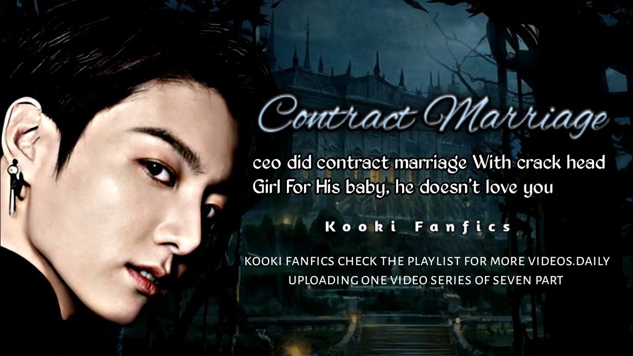 jungkook FF ceo did contract marriage With crack head Girl For His baby, he doesn't love you #btsff