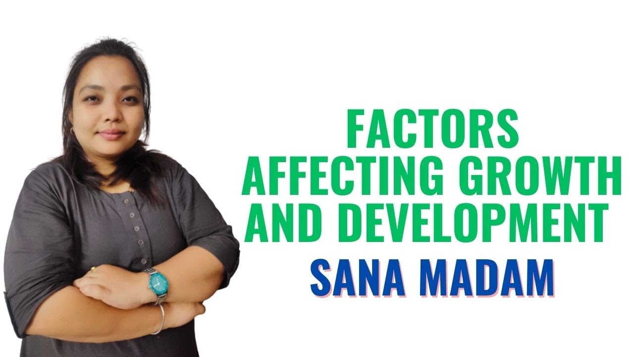 Factors Affecting Growth and Development II B Sc Nursing 3rd Year II Child Health Nursing II